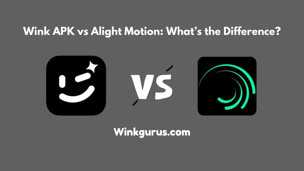 Wink MOD APK vs Alight Motion: What’s the Difference?